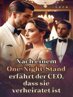 cover image of Nach einem One-Night-Stand erfährt der CEO, dass sie verheiratet ist